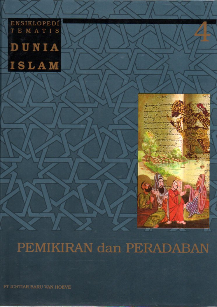 Ensiklopedia Tematis Dunia Islam Jilid 4: Pemikiran dan Peradaban