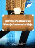 Inovasi Pustakawan Menuju Indonesia Maju