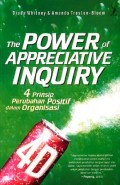 The power of appreciative inquiry : 4 prinsip perubahan positif dalam organisasi