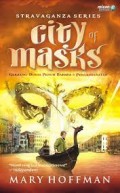 City of masks : gerbang dunia bahaya & pengkhianatan
