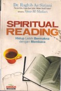 Spiritual Reading : hidup lebih bermakna dengan membaca