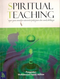 Spiritual Teaching Agar Guru Semakin Mencintai Pekerjaan Dan Anak Didiknya