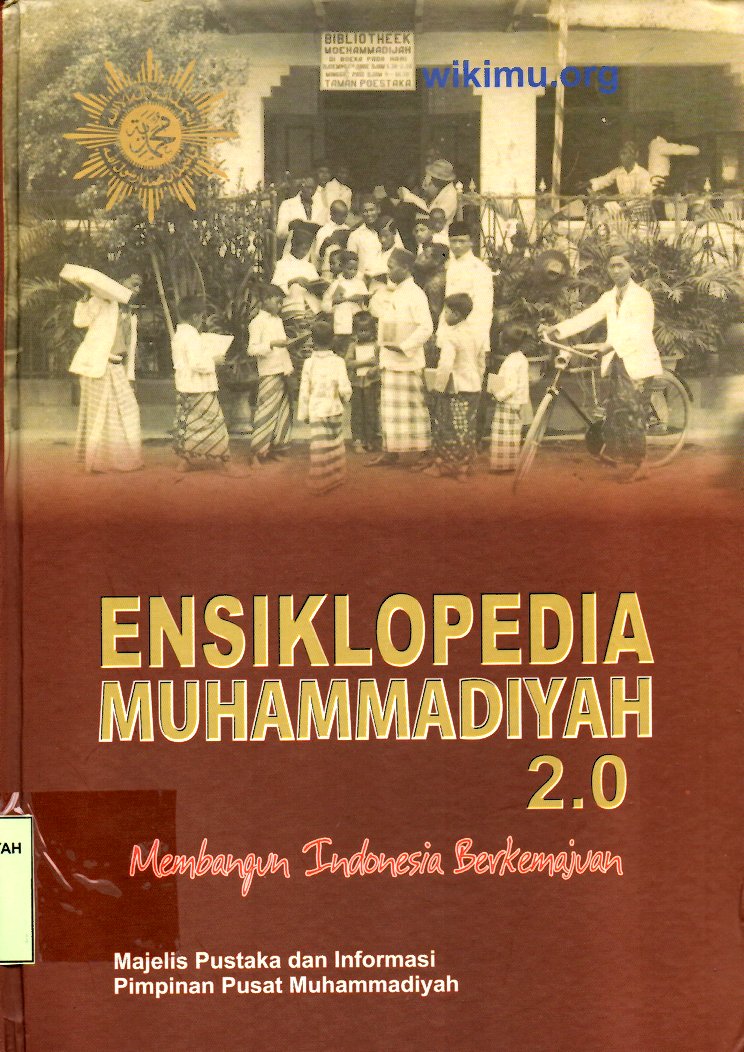 Ensiklopedia Muhammadiyah 2.0 : membangun Indonesia berkemajuan