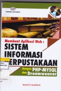 Membuat Aplikasi Web: Sistem Informasi Perpustakaan dengan PHP-MYSQL dan Dreamweaver