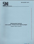 Rekomendasi Nasional Kode Praktis - Prinsip Umum Higiene Pangan (CAC/RCP 1-1969, Rev. 4-2003, IDT): SNI CAC/RCP 1:2011