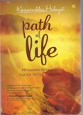 Path Of Life : menanam kebajikan dalam setiap langkah