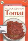 Produk Olahan Tomat : saus, jus, manisan, selai, pasta, dodol, velva