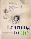 Learning To Be : the world of education today and tomorrow