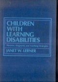 Children With Learning Disabilities : theories, diagnosis, and teaching strategies