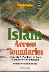Islam Across Boundaries : prospects & problems of islam in the future of indonesia
