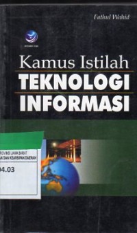Kamus Istilah Teknologi Informasi (Fathul. W.)