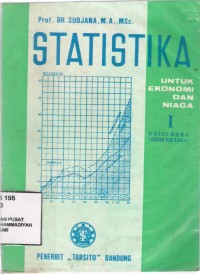 Statistik 
Untuk Ekonomi dan Niaga