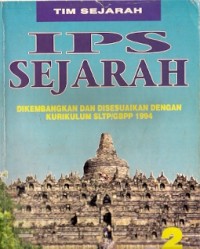 IPS Sejarah : dikembangkan dan disesuaikan dengan kurikulum sltp/gbpp 1994