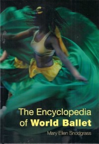 The Encyclopedia Of World Ballet